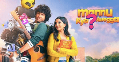 Mannu Kya? Karegga