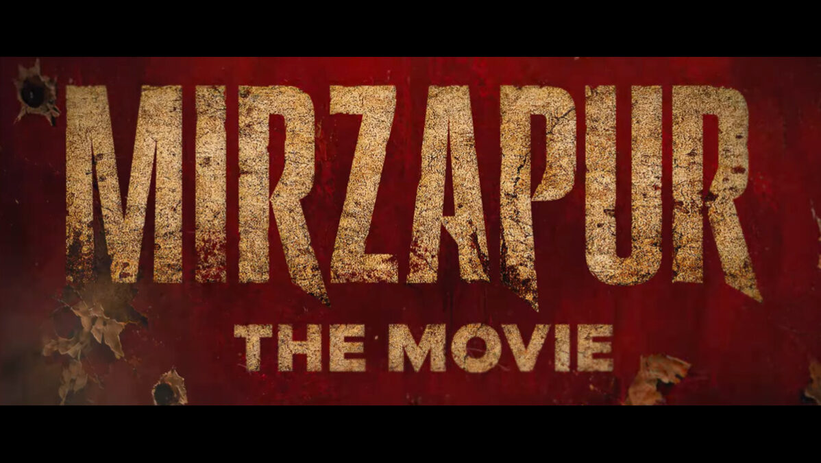 Mirzapur The Movie